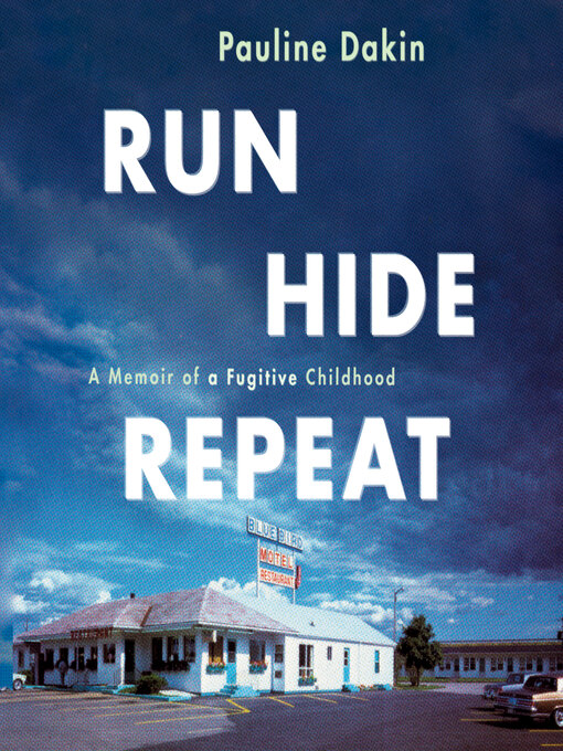 Title details for Run, Hide, Repeat by Pauline Dakin - Wait list